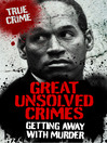 Great Unsolved Crimes (eBook): Getting Away With Murder
